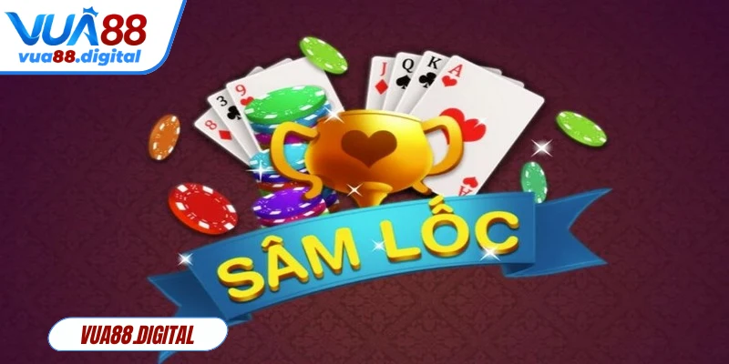 Cách chơi Sâm Lốc dễ dàng, thú vị để mang về cơ hội thắng lớn